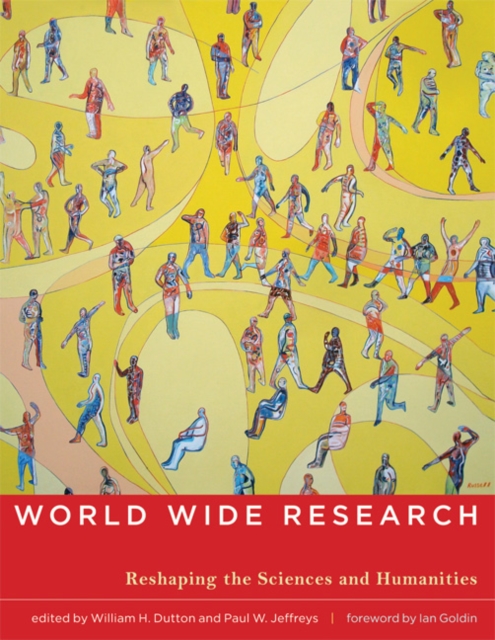 World Wide Research : Reshaping the Sciences and Humanities, Paperback / softback Book