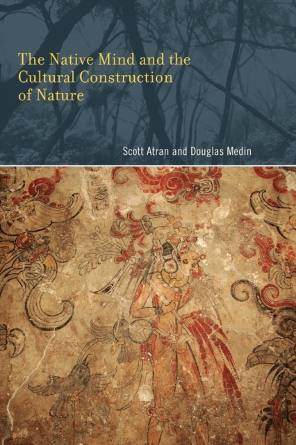 The Native Mind and the Cultural Construction of Nature, Paperback / softback Book