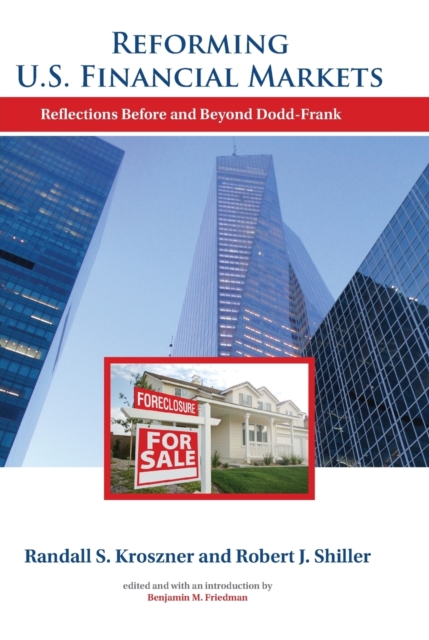 Reforming U.S. Financial Markets : Reflections Before and Beyond Dodd-Frank, Paperback / softback Book