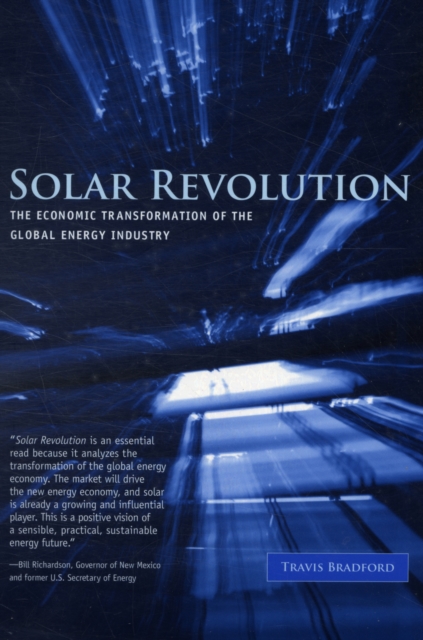 Solar Revolution : The Economic Transformation of the Global Energy Industry, Paperback / softback Book