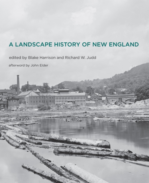 A Landscape History of New England, Paperback / softback Book A Landscape History of New England, Paperback / softback Book