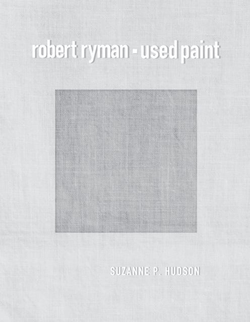 Robert Ryman : Used Paint, Paperback / softback Book