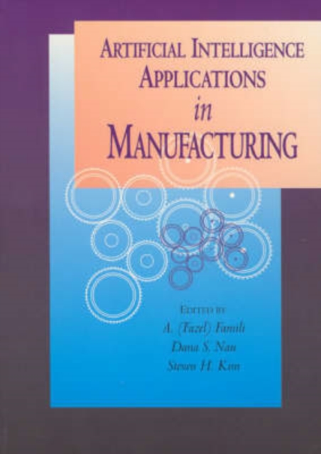 Artificial Intelligence Applications in Manufacturing, Paperback Book