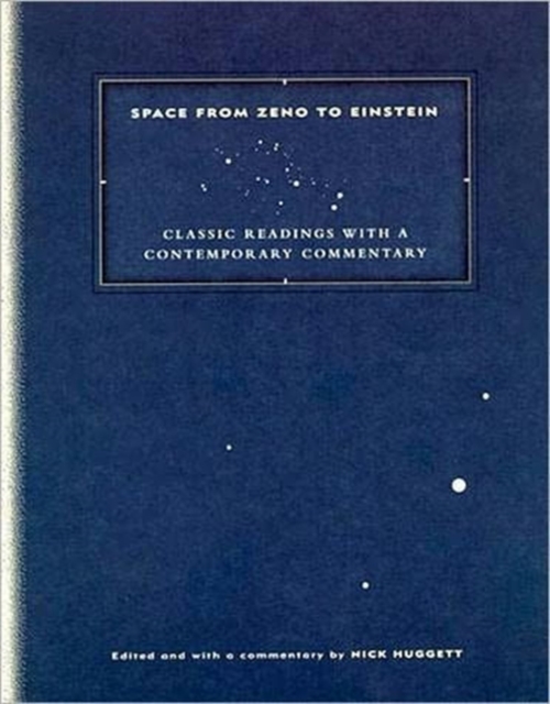 Space from Zeno to Einstein : Classic Readings with a Contemporary Commentary, Paperback / softback Book