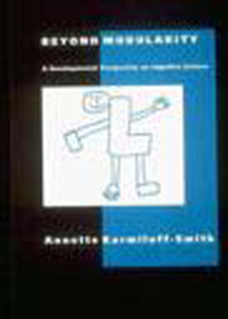 Beyond Modularity : A Developmental Perspective on Cognitive Science, Paperback / softback Book