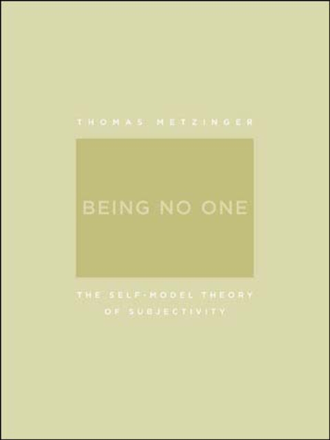 Being No One : The Self-Model Theory of Subjectivity, Paperback / softback Book