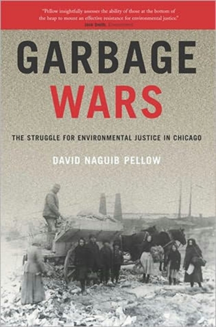 Garbage Wars : The Struggle for Environmental Justice in Chicago, Paperback / softback Book