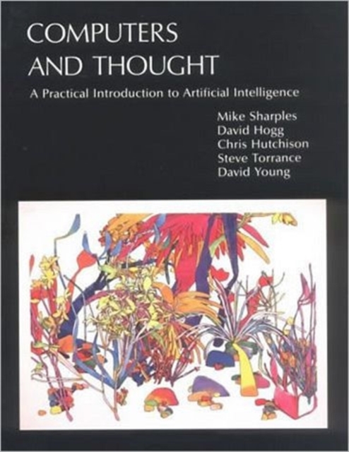 Computers and Thought : A Practical Introduction to Artificial Intelligence, Paperback Book