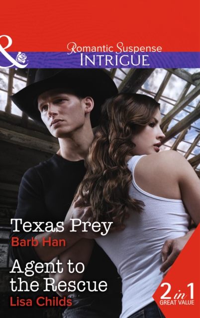 Texas Prey : Texas Prey (Mason Ridge, Book 1) / Agent to the Rescue (Special Agents at the Altar, Book 3), Paperback / softback Book