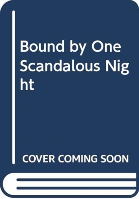 Bound By One Scandalous Night, Hardback Book