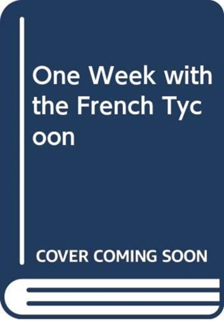 One Week With The French Tycoon, Hardback Book