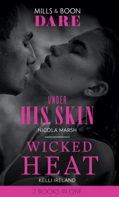 Under His Skin / Wicked Heat : Under His Skin / Wicked Heat, Paperback / softback Book