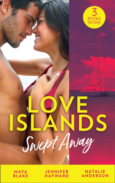Love Islands: Swept Away : Brunetti's Secret Son / Claiming the Royal Innocent / the Mistress That Tamed De Santis, Paperback / softback Book