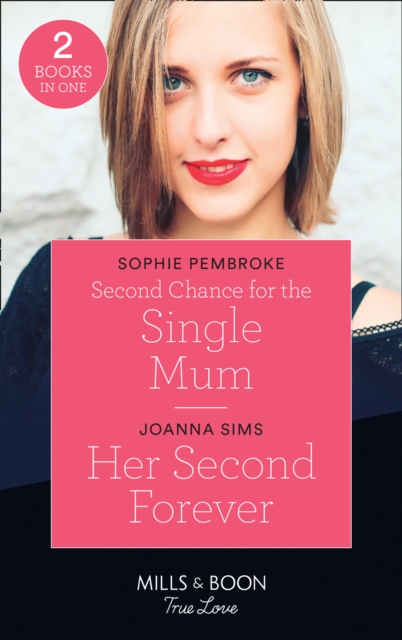 Second Chance For The Single Mum / Her Second Forever : Second Chance for the Single Mum / Her Second Forever (the Brands of Montana), Paperback / softback Book