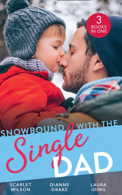 Snowbound With The Single Dad : Her Firefighter Under the Mistletoe / Christmas Miracle: a Family / Emergency: Single Dad, Mother Needed, Paperback / softback Book