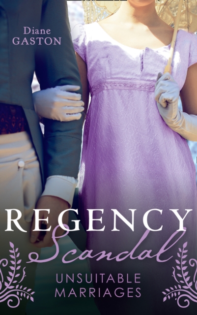 Regency Scandal: Unsuitable Marriages : Bound by a Scandalous Secret (the Scandalous Summerfields) / Born to Scandal, Paperback / softback Book