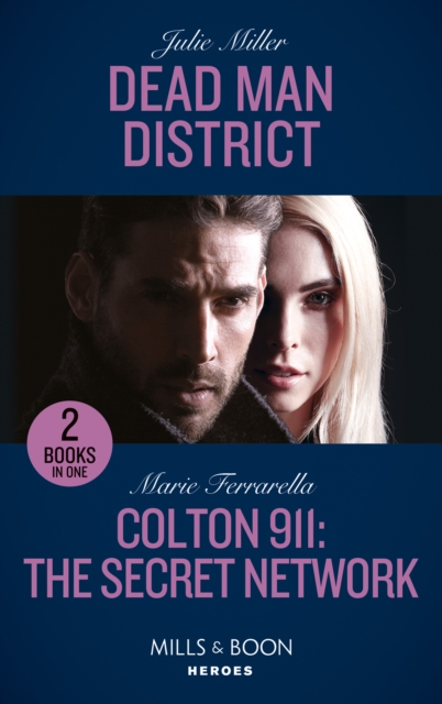 Dead Man District / Colton 911: The Secret Network : Dead Man District (the Taylor Clan: Firehouse 13) / Colton 911: the Secret Network (Colton 911: Chicago), Paperback / softback Book