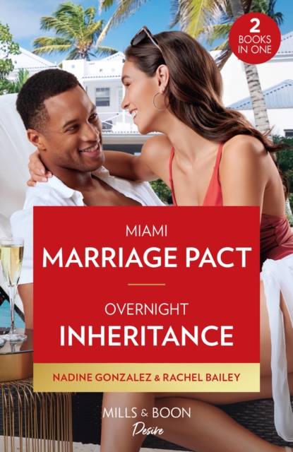 Miami Marriage Pact / Overnight Inheritance : Miami Marriage Pact (Miami Famous) / Overnight Inheritance (Marriages and Mergers), Paperback / softback Book