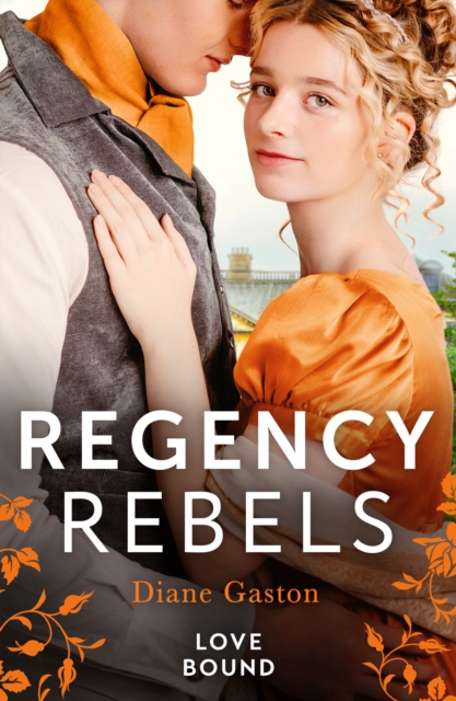 Regency Rebels: Love Bound : Bound by Duty / Bound by One Scandalous Night, Paperback / softback Book