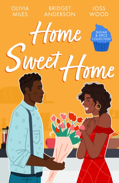 Sugar & Spice: Home Sweet Home : Recipe for Romance / the Sweetest Affair (Coleman House) / If You Can't Stand the Heat…, Paperback / softback Book