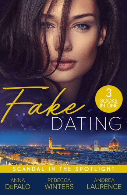 Fake Dating: Scandal In The Spotlight : Hollywood Baby Affair (the Serenghetti Brothers) / His Princess of Convenience / a Very Exclusive Engagement, Paperback / softback Book
