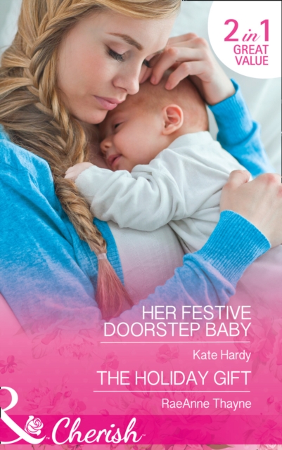 Her Festive Doorstep Baby : Her Festive Doorstep Baby / the Holiday Gift, Paperback / softback Book