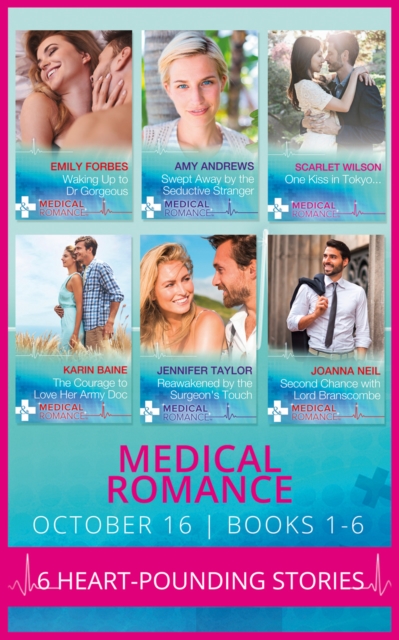 Medical Romance October 2016 Books 1-6 : Waking Up to Dr Gorgeous / Swept Away by the Seductive Stranger / One Kiss in Tokyo... / the Courage to Love Her Army Doc / Reawakened by the Surgeon's Touch /, Paperback Book