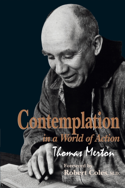 Contemplation in a World of Action : Second Edition, Restored and Corrected, Paperback / softback Book