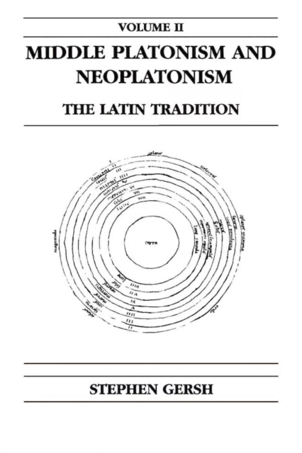 Middle Platonism and Neoplatonism, Volume 2 : The Latin Tradition, Hardback Book