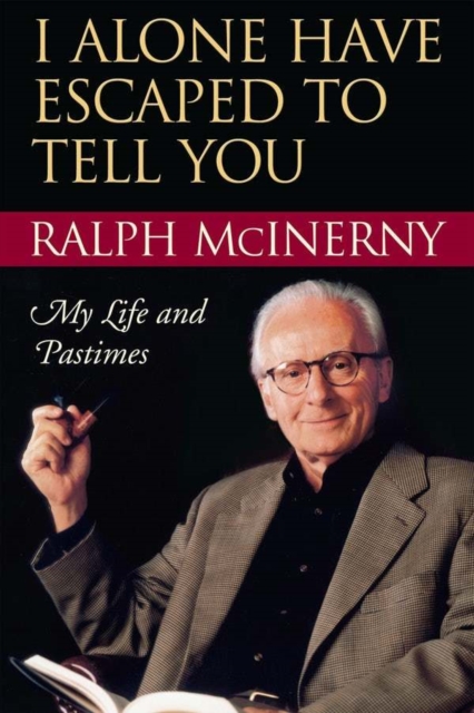 I Alone Have Escaped to Tell You : My Life and Pastimes, Paperback / softback Book