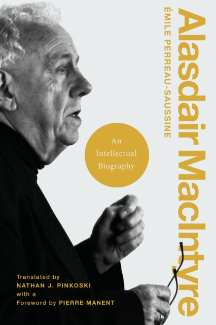 Alasdair MacIntyre : An Intellectual Biography, Hardback Book