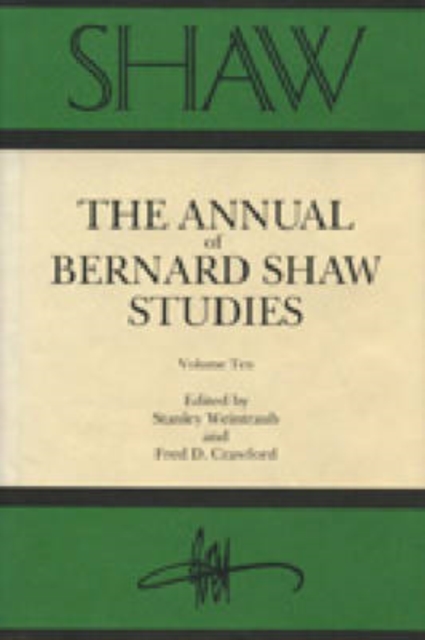 Shaw : The Annual of Bernard Shaw Studies v. 10, Hardback Book