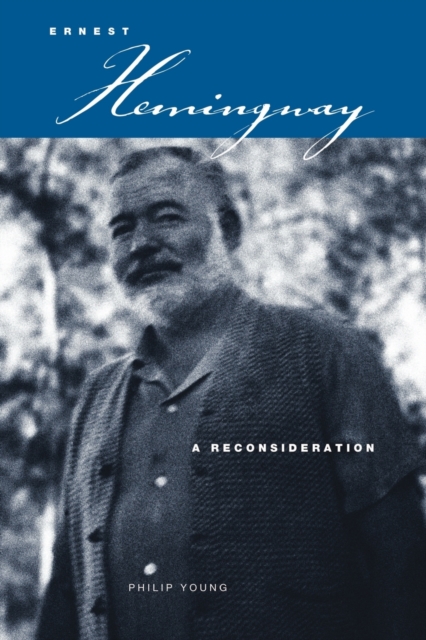 Ernest Hemingway : A Reconsideration, Paperback / softback Book