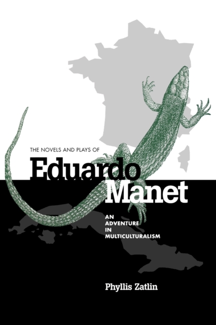 The Novels and Plays of Eduardo Manet : An Adventure in Multiculturalism, Paperback / softback Book