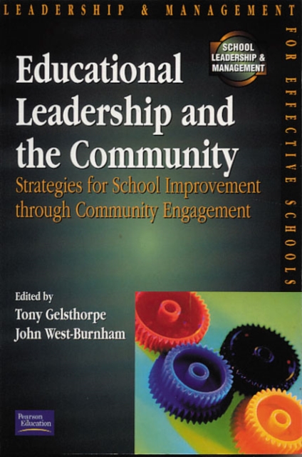 Educational Leadership and the Community : Strategies for school improvement through community engagement, Paperback / softback Book