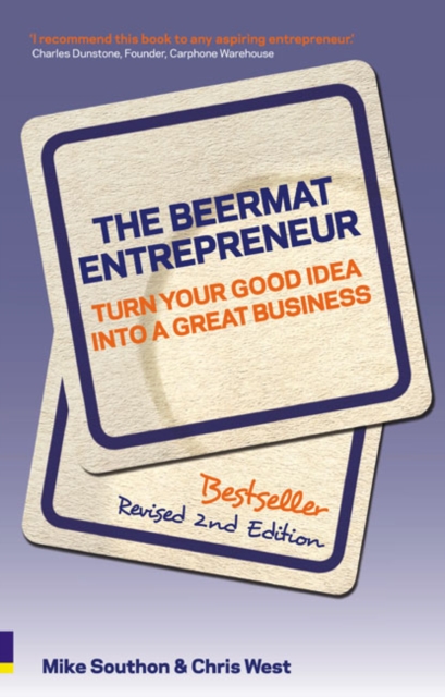 The Beermat Entrepreneur (Revised Edition) : Turn your good idea into a great business, Paperback / softback Book
