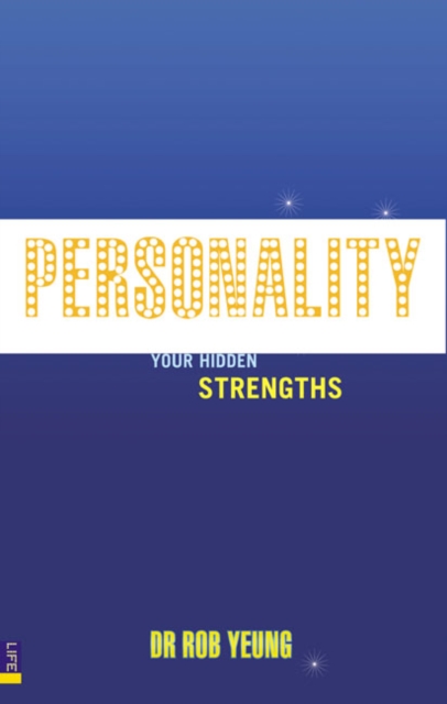 Personality : How to Unleash Your Hidden Strengths, Paperback Book