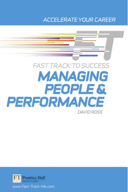 Managing People & Performance: Fast Track to Success, Paperback / softback Book