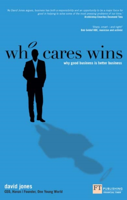 Who Cares Wins : How to enhance your bottom line through socially responsible business, EPUB eBook