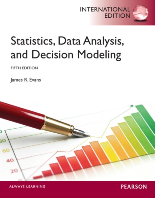 Statistics, Data Analysis, and Decision Modeling : International Edition, Paperback / softback Book