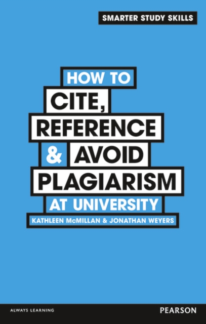 How to Cite, Reference & Avoid Plagiarism at University, Paperback / softback Book