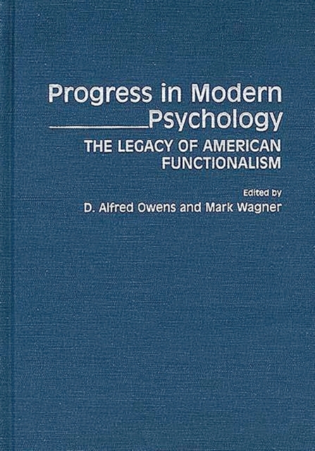 Progress in Modern Psychology : The Legacy of American Functionalism, Hardback Book