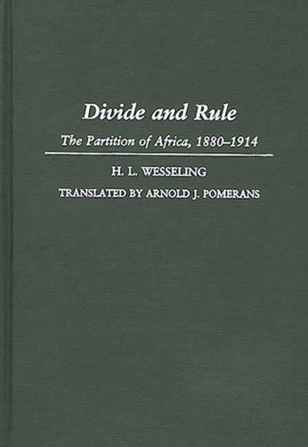 Divide and Rule : The Partition of Africa, 1880-1914, Hardback Book