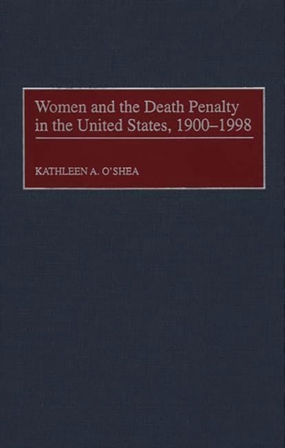 Women and the Death Penalty in the United States, 1900-1998, Hardback Book