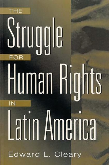 The Struggle for Human Rights in Latin America, Paperback / softback Book