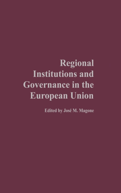 Regional Institutions and Governance in the European Union, Hardback Book