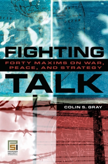 Fighting Talk : Forty Maxims on War, Peace, and Strategy, Hardback Book