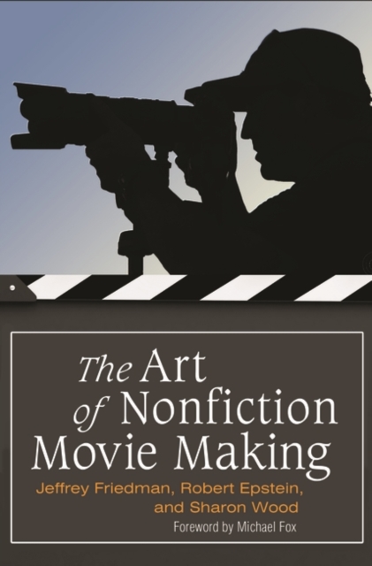 The Art of Nonfiction Movie Making, Hardback Book