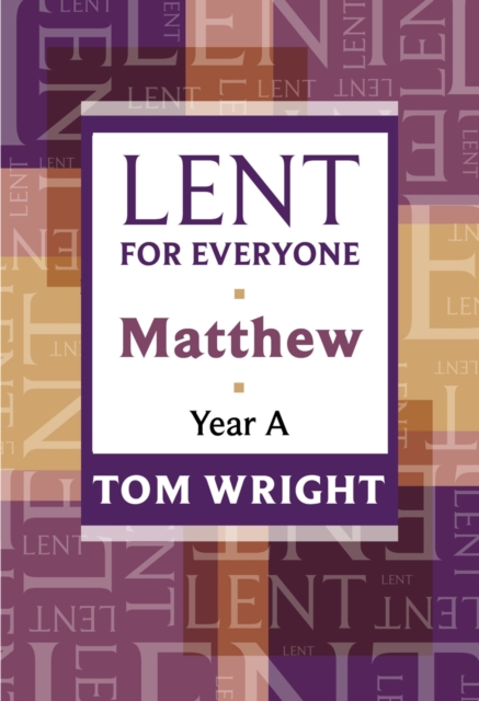 Lent for Everyone : Matthew Year A, Paperback / softback Book