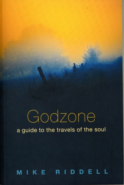 Godzone : A Guide To The Travels Of The Soul, Paperback / softback Book